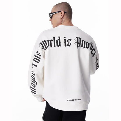 “Maybe This World is Other Planet’s Hell” Sweatshirt- White