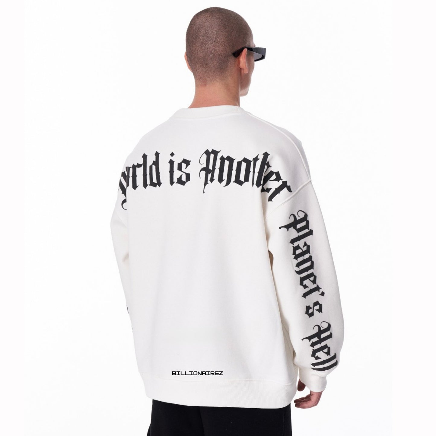 “Maybe This World is Other Planet’s Hell” Sweatshirt- White