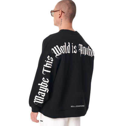 “Maybe This World is Other Planet’s Hell” Sweatshirt- Black